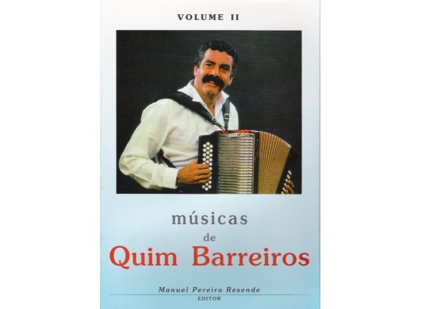 Manuel Pereira Resende Músicas de Quim Barreiros Volume II
